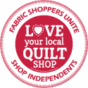 Love Your Local Quilt Shop